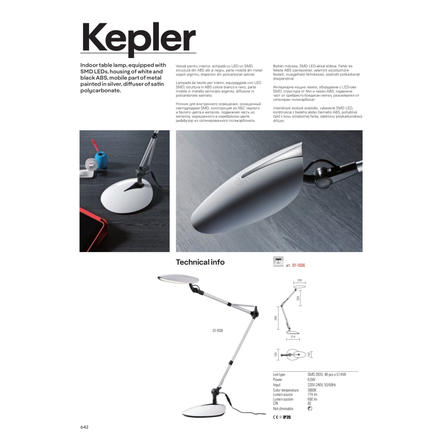 Stolová lampa Kepler s LED osvetlením; kovová časť je strieborná, telo z bieleho a čierneho ABS plastu, difúzor zo saténového polykarbonátu. Technické údaje: typ LED SMD 2070; príkon 5,0W; vstup 220-240V/50/60Hz; teplota farieb 3000K; svetelný tok 774 lm; energetická trieda A.